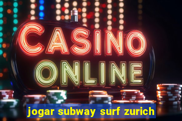 jogar subway surf zurich